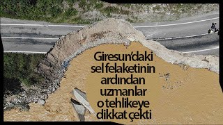 Giresun’da Meydana Gelen Sel ve Heyelanın Ardından Uzmanlar O Tehlikeye Dikkat Çekti