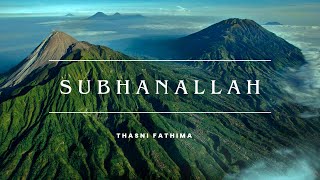 Subhanallah Beautiful Nasheed | Thasni Fathima