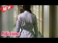 [NEW] A Nurse's Revenge 2024   #LMN | New Lifetime Movies 2024 | Based on a true story (2024) full