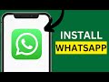 How to Download & Install WhatsApp Application in 2025