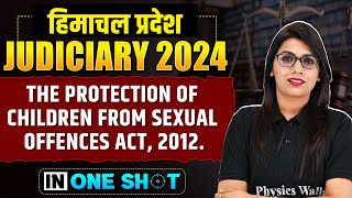 POCSO Act 2012 (One Shot)🔥| UP \u0026 Himachal Pradesh Judiciary Exam | Judiciary Wallah