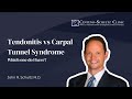 Tendonitis vs Carpal Tunnel Syndrome   which one is it? w/  Dr  John Schultz