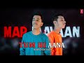 Download Tum Hi Aana Marjaavaan Jubin NautiyalPayal Dev Cover By KhanBros mp3