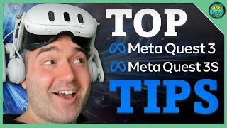 Top 10 Meta Quest 3 \u0026 Quest 3S Tips! Quest 3 Tip Guide For VR Beginners Through To Experts.