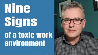 Nine Signs of a Toxic Work Place