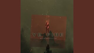 Ye Fire (Sped up)