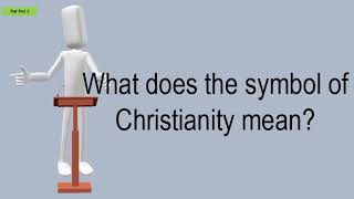 What Does The Symbol Of Christianity Mean?