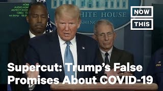 Trump Keeps Making Empty Promises About COVID-19, A Supercut | NowThis