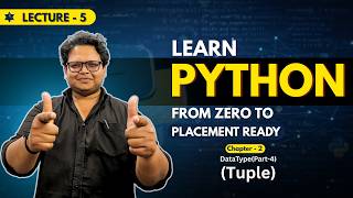 Python Full Course | Chapter 2 (Part 4): Tuple in Python | Zero to Placement