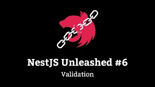 NestJS Unleashed #6 - Validation