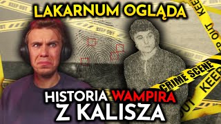 😨 PRZERAŻAJĄCA HISTORIA WAMPIRA Z KALISZA 🔪