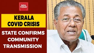 Kerala COVID-19 Update: State Confirms Community Spread And Second Wave