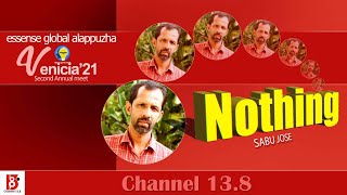 NOTHING (Malayalam) | Dr. Sabu Jose | Venicia'21