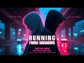 RUNNING FROM SHADOWS | Kai Rivers & Nova Skye | Love Song 04 | Chill Style Music | HD Audio | 4K