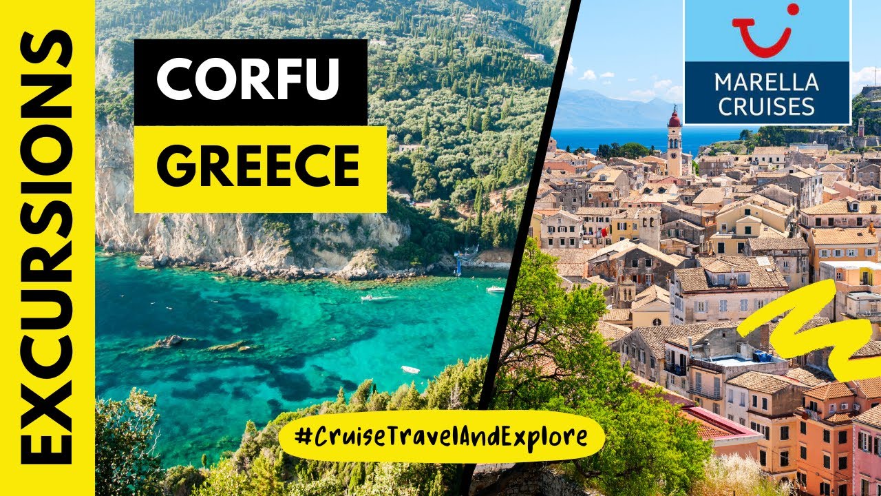 Marella Cruise Excursions | Corfu, Greece | Adriatic Affair | Sail ...