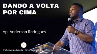 Ap. Anderson Rodrigues | Dando a volta por cima | Tabernáculo da Glória