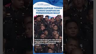 Momen Kapolri dengan Menahan Tangis Sampaikan Permintaan Maaf: Maaf Sudah Menyakiti Hati Masyarakat