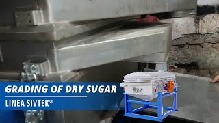 Grading refined sugar with Galaxy Sivtek's Linea Sivtek the horizontal vibrating screen.