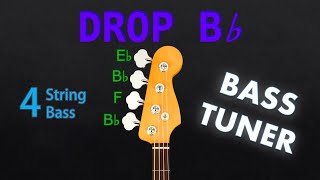 DROP Bb - BASS Tuning (Tuner)