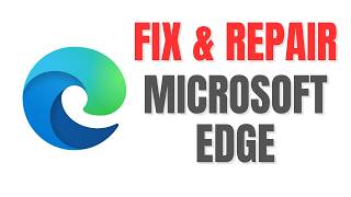 How to Repair Microsoft Edge on Windows 11 | Fix Edge Not Opening | Step by Step Guide 2026