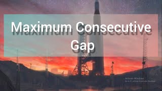 Maximum Consecutive Gap Interviewbit in Tamil. Asked in Hunan Asset
