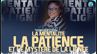 pasteur Joelle Kabasele - La mentalite, la patience et les mysteres de la lignee