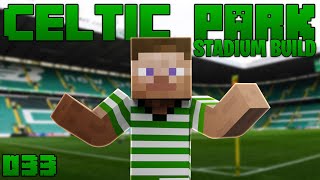 🔴LIVE🔴 Minecraft Stadium Build Celtic Park Stadium EP33 | Stands |