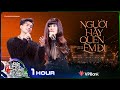 [1 Hour] Người Hãy Quên Em Đi - Ngọc Anh x Phan Duy Anh | Our Song Việt Nam