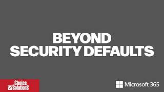 Security Defaults vs Conditional Access in Microsoft 365