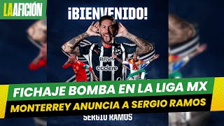 ¡Ya es oficial! Sergio Ramos es nuevo jugador de Rayados de Monterrey