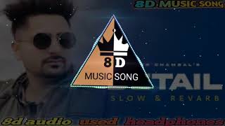 8d audio used headphones🎧 Detail Slow Revarb Deep Chambal New Punjabi Song Latest Punjabi Songs 2023