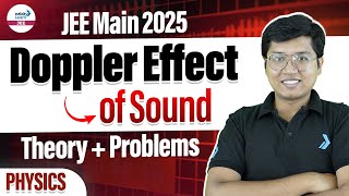 Doppler Effect of Sound - Theory + Problems | JEE Advanced 2025 | LIVE | @InfinityLearn-JEE