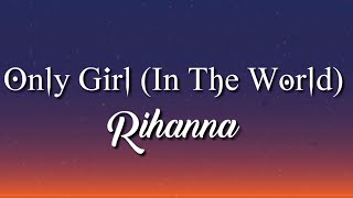 Download Rihanna - Only Girl (In The World) (Lyrics) mp3