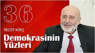 Demokrasinin Yüzleri 36. Bölüm