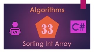 33) C# Algorithms (Sorting Int Array)