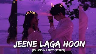 Jeene Laga Hoon 💖💖| Ramaiya Vastavaiya | Singer By Atif Aslam |(Slow+Reverb) Lofi Song By S.J MUSIC|