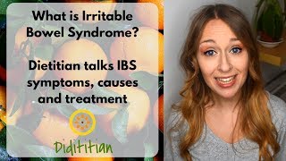 What is Irritable Bowel Syndrome?  Dietitian talks IBS symptoms, causes and treatment