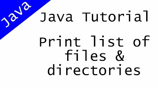 Java Tutorial: Print list of files & directories.