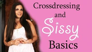 Crossdressing and Sissy Basics