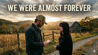 We Were Almost Forever — Riley Green ft. Ella Langley | Slow Burn Emotional Country Duet (2026)