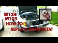 1992 Mercedes 300E M103 -Replacing Thermostat For Summer Heat!