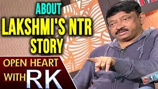Ram Gopal Varma About Lakshmi's NTR Story | Open Heart With RK | ABN Telugu