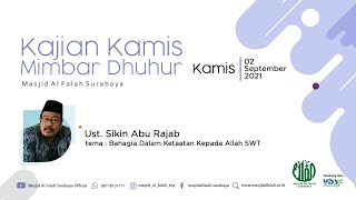 Bahagia dalam ketaatan kepada Allah SWT - Mimbar Dhuhur - Ustadz Sikin Abu Rajab