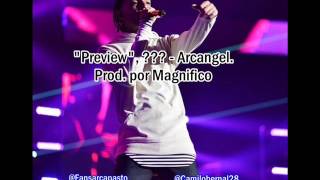 ??? (Preview), Arcangel. - Historias de un capricornio. Prod por Magnifico