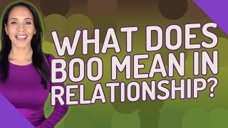 What does boo mean in relationship?