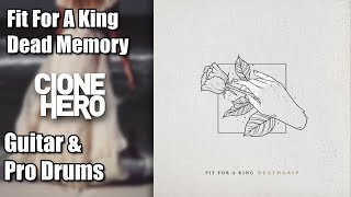 Fit For A King  - Dead Memory (feat. Jake Luhrs) Clone Hero Chart (Guitar/Pro-Dr