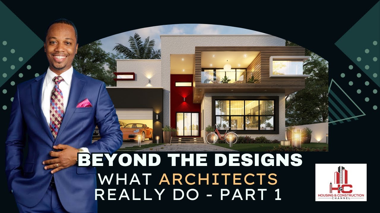 Beyond The Designs: What Architects Really Do? - YouTube