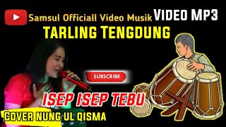 Tarling Tengdung Cirebonan | Isep Isep Tebu | Cover Nung Ul Qisma (video mp3)
