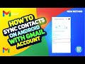 How to Sync Contacts on Android with Gmail Account - Complete Guide 2025