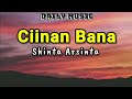 Ciinan Bana | Shinta Arsinta [Lirik Lagu]